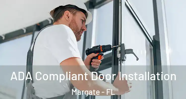  ADA Compliant Door Installation Margate - FL