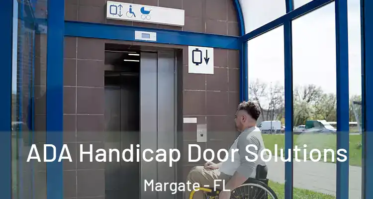  ADA Handicap Door Solutions Margate - FL
