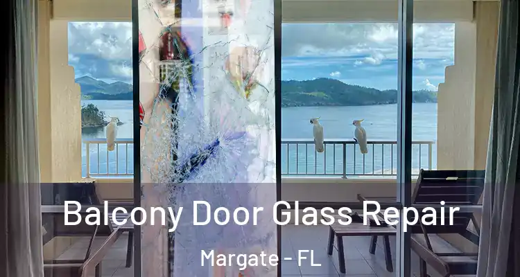  Balcony Door Glass Repair Margate - FL