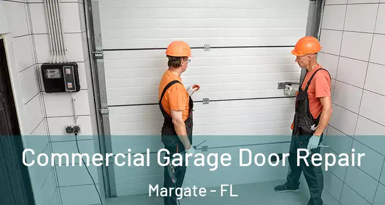  Commercial Garage Door Repair Margate - FL
