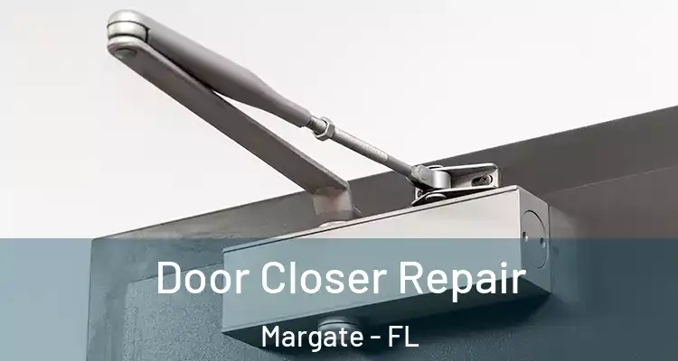 Door Closer Repair Margate - FL