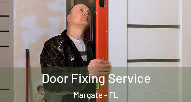  Door Fixing Service Margate - FL