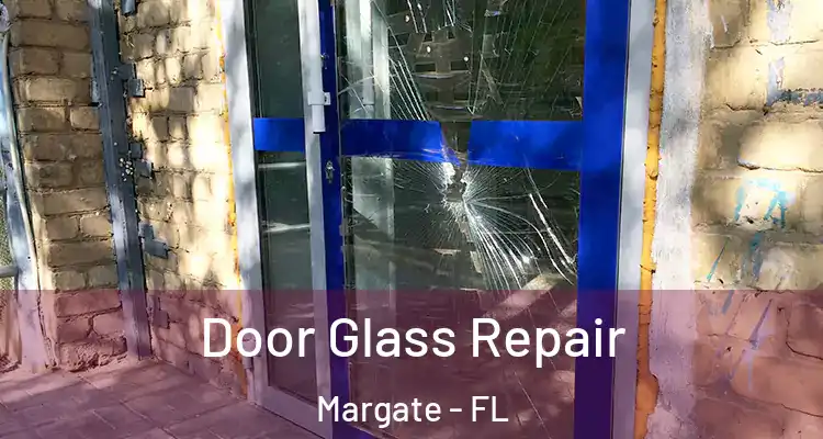  Door Glass Repair Margate - FL