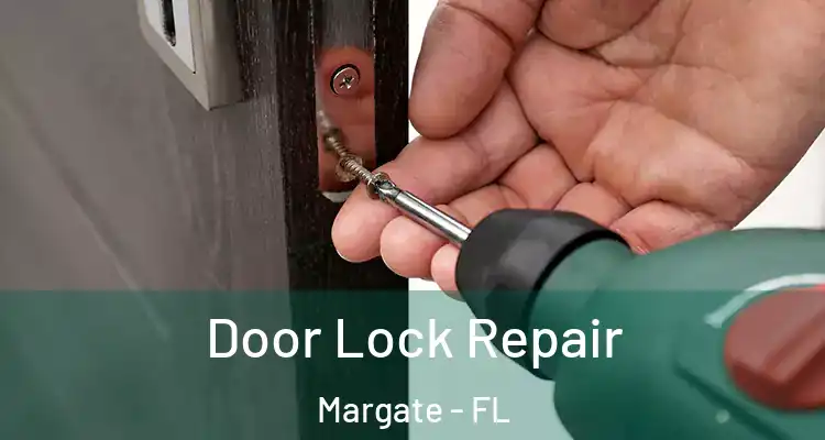  Door Lock Repair Margate - FL
