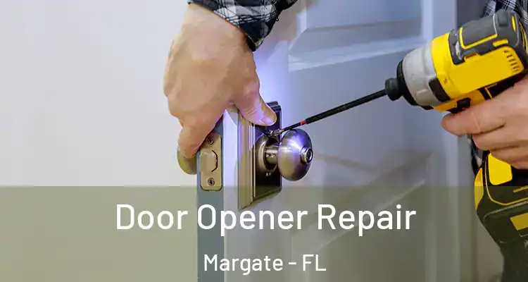  Door Opener Repair Margate - FL