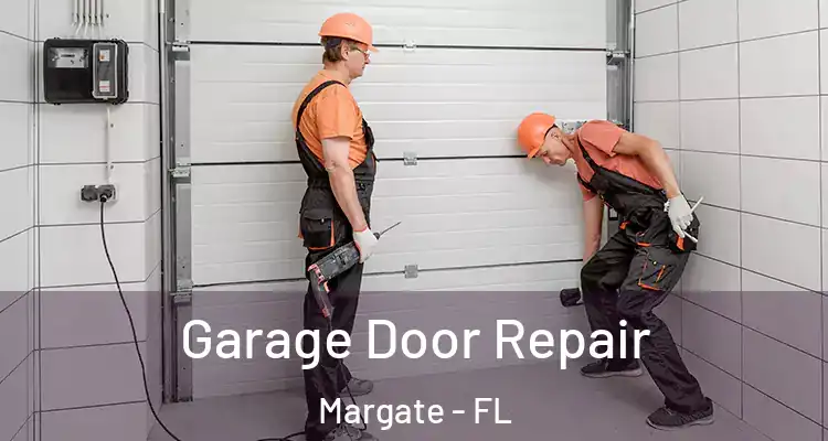  Garage Door Repair Margate - FL
