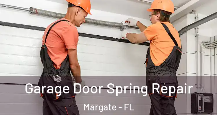 Garage Door Spring Repair Margate - FL
