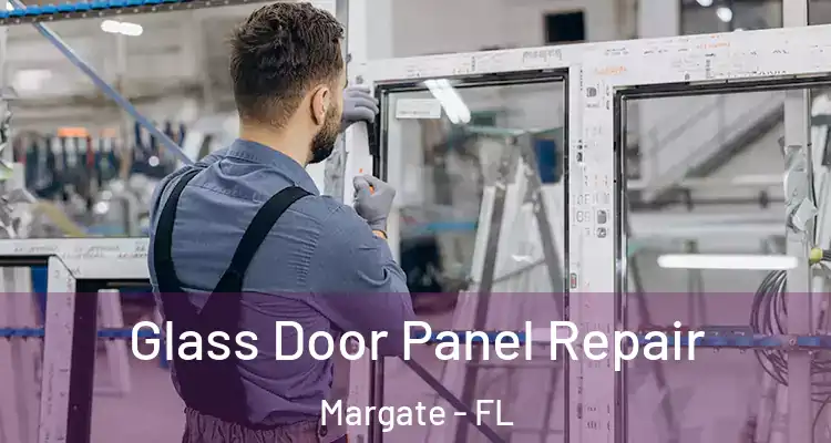  Glass Door Panel Repair Margate - FL