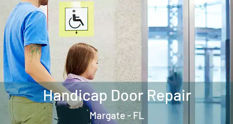  Handicap Door Repair Margate - FL