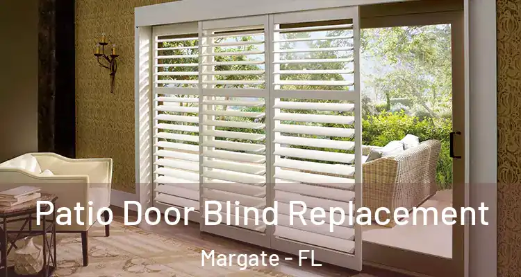  Patio Door Blind Replacement Margate - FL