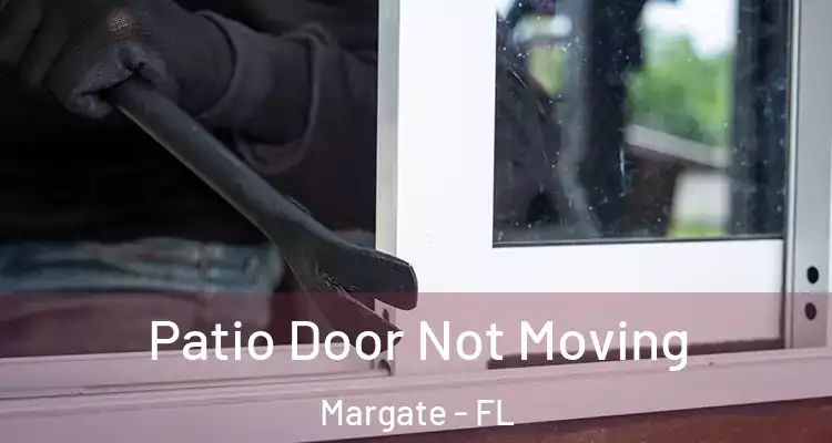  Patio Door Not Moving Margate - FL