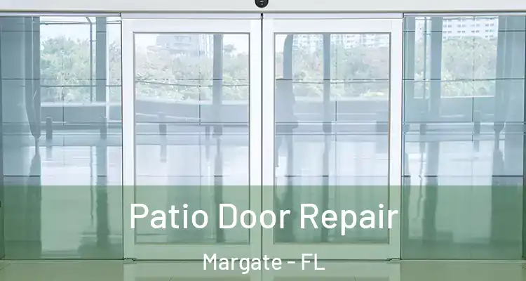  Patio Door Repair Margate - FL