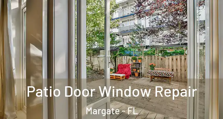  Patio Door Window Repair Margate - FL