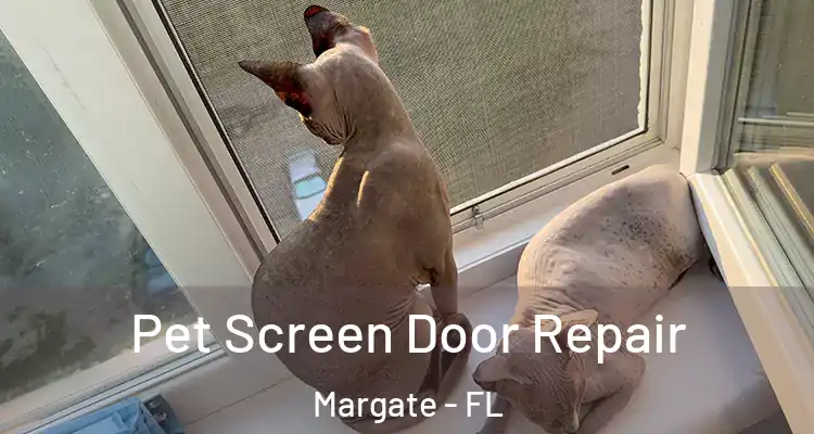  Pet Screen Door Repair Margate - FL