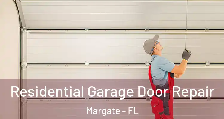  Residential Garage Door Repair Margate - FL