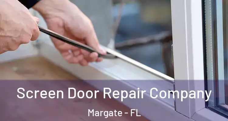  Screen Door Repair Company Margate - FL
