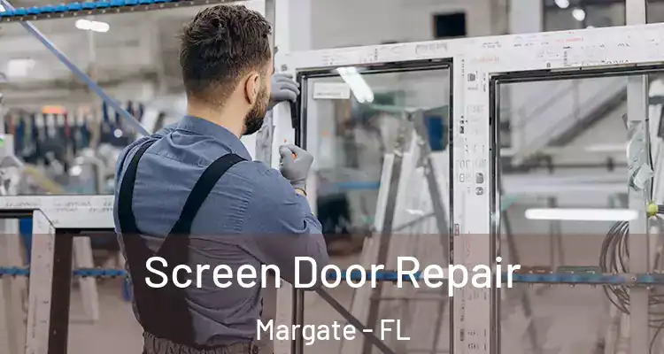  Screen Door Repair Margate - FL