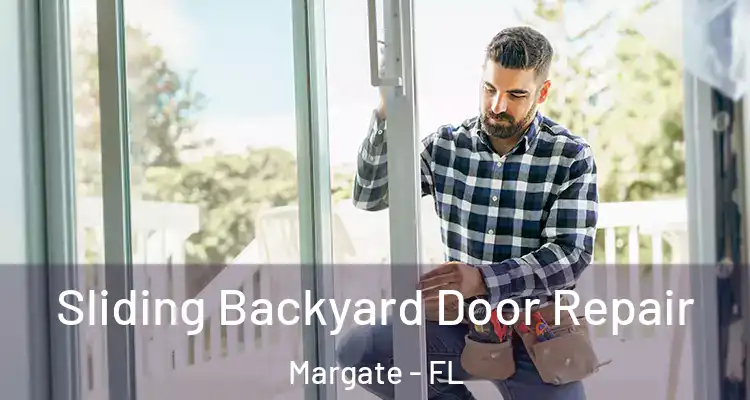  Sliding Backyard Door Repair Margate - FL