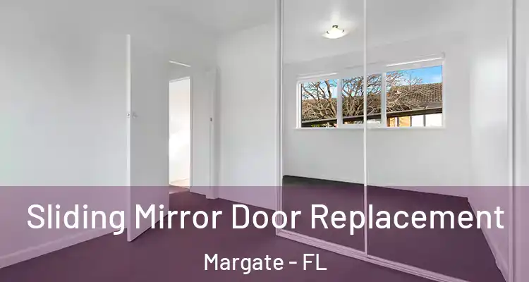  Sliding Mirror Door Replacement Margate - FL