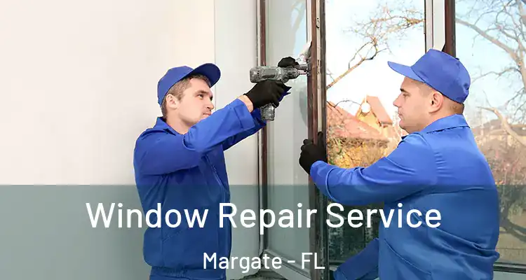  Window Repair Service Margate - FL